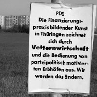 PDS: Die Finanzierungspraxis bildender Kunst in Thüringen zeichnet sich durch Vetternwirtschaft und die Bedienung von parteipolitisch motivierten Erbhöfen aus. Wir werden das ändern.